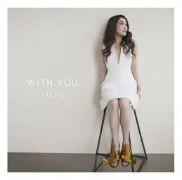 JUJU - WITH YOU