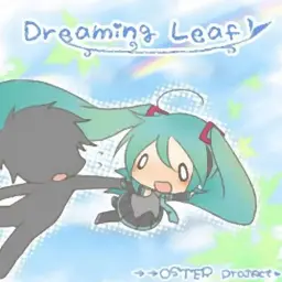 하츠네 미쿠(初音ミク) - Dreaming Leaf - 꿈꾸는 말 (ユメミルコトノハ-) (Original Ver.)