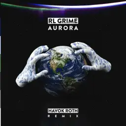 RL Grime - Aurora [Havok Roth Remix] (흥함,웅장,비트,일렉)